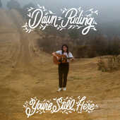 Vinile You're Still Here Dawn Riding