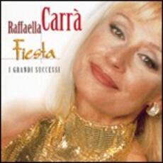 CD Fiesta. I grandi successi Raffaella Carrà