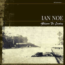 CD Between the Country Ian Noe