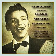 CD Old Gold Show Presented by Frank Sinatra December 1945