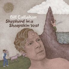 Vinile Shepherd in a Sheepskin Vest Bill Callahan
