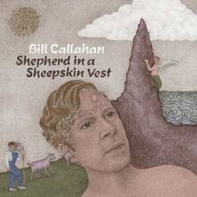 CD Shepherd in a Sheepskin Vest Bill Callahan