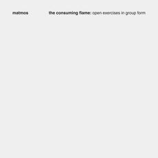CD Consuming Flame. Open Exercises in Group Matmos