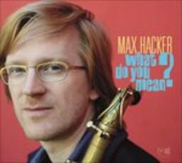 CD What Do Your Mean? Max Hacker