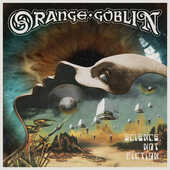 Vinile Science, Not Fiction Orange Goblin