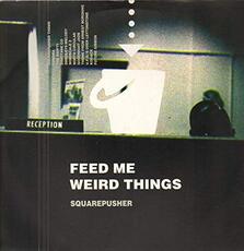 CD Feed Me Weird Things Squarepusher