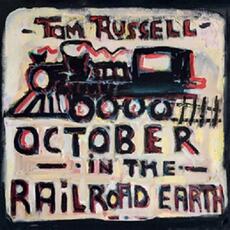 CD October in the Railroad Earth Tom Russell