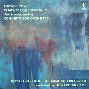 Clarinet Concerto No. 2 & Concerto for Orchestra - Edward Cowie - CD | IBS