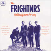 CD Nothing More to Say Frightnrs