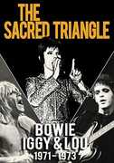 Film David Bowie, Iggy Pop, Lou Reed. The Sacred Triangle. 1971 - 1973