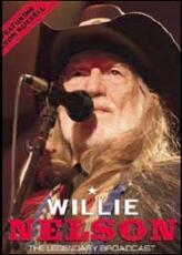 Film Willie Nelson. The Legendary Broadcast