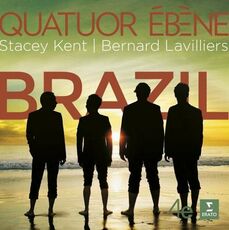 CD Brazil Stacey Kent Quatuor Ebène Bernard Lavilliers