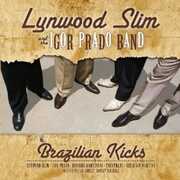 CD Brazilian Kicks Lynwood Slim Igor Prando