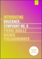 CD Bruckner. Sinfonia n.8. Introducing (DVD) Pierre Boulez Anton Bruckner Wiener Philharmoniker