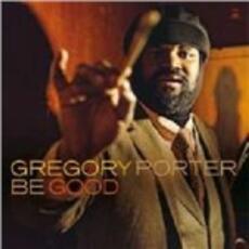 Vinile Be Good Gregory Porter