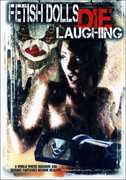 Film Fetish Dolls Die Laughing