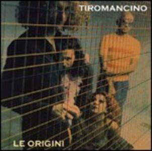 CD Le origini Tiromancino
