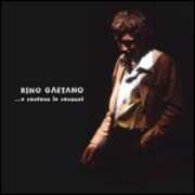 CD ...e cantavo le canzoni Rino Gaetano