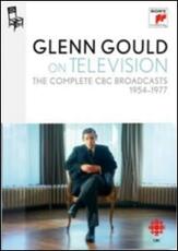 Film Glenn Gould On Television. The Complete CBC Broadcasts 1954-1977