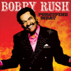CD Porcupine Meat Bobby Rush