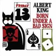 CD Born Under a Bad Sign (Remastered Edition + Bonus Tracks) Albert King