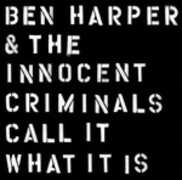 CD Call it What it is Ben Harper Innocent Criminals