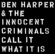 CD Call it What it is Ben Harper Innocent Criminals