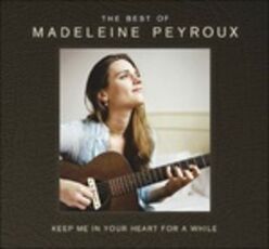 CD Keep Me in Your Heart for a While. The Best of Madeleine Peyroux