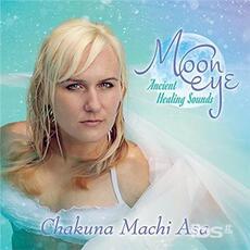 CD Moon Eye. Ancient Healing Sounds Chakuna Machi Asa