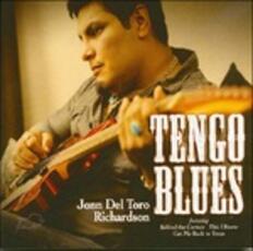 CD Tengo Blues John Del Toro Richardson
