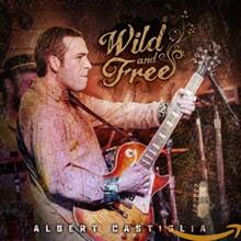 CD Wild and Free Albert Castiglia