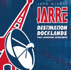 CD Destination Docklands. The London Concerts Jean-Michel Jarre