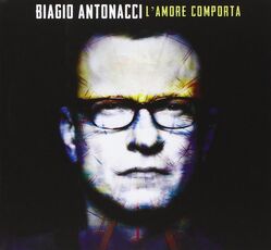 CD L'amore comporta Biagio Antonacci