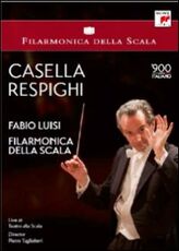 Film Casella. Respighi. Fabio Luisi. Filarmonica della Scala Pietro Tagliaferri