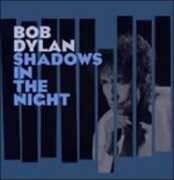 Vinile Shadows in the Night Bob Dylan