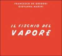 CD Il fischio del vapore Francesco De Gregori Giovanna Marini