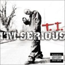 CD I'm Serious T.I.