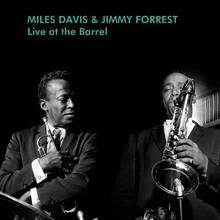 Vinile Live at the Barrel Miles Davis Jimmy Forrest