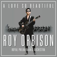 Vinile A Love So Beautiful. Roy Orbison & the Royal Philharmonic Orchestra Roy Orbison