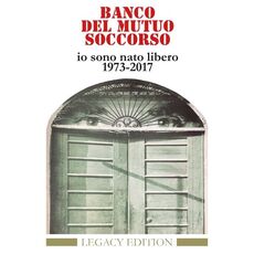 CD Io sono nato libero 1973-2017 (Legacy Edition) Banco del Mutuo Soccorso