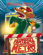 Libro Il fantasma del metrò Geronimo Stilton