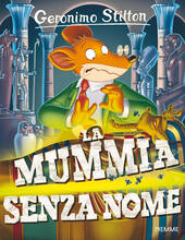 Libro La mummia senza nome Geronimo Stilton
