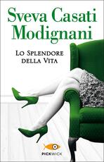Libro Lo splendore della vita Sveva Casati Modignani