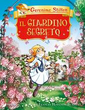 Libro Il giardino segreto di Frances Hodgson Burnett Geronimo Stilton