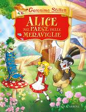 Libro Alice nel paese delle meraviglie di Lewis Carroll Geronimo Stilton