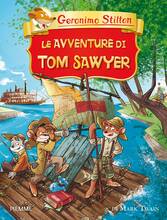 Libro Le avventure di Tom Sawyer di Mark Twain Geronimo Stilton