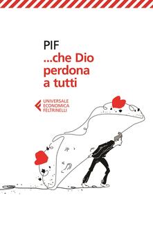 ... Che Dio perdona a tutti.pdf
