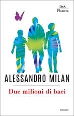 Libro Due milioni di baci. Copia autografata Alessandro Milan