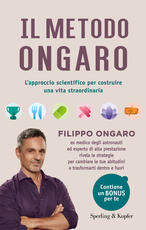 Libro Il metodo Ongaro. L'approccio scientifico per costruire una vita straordinaria. Copia autografata Filippo Ongaro