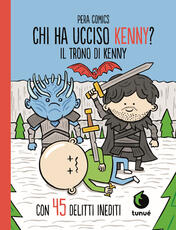 Libro Il trono di Kenny. Chi ha ucciso Kenny?. Copia autografata Pera Comics